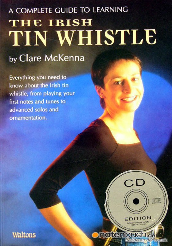 A Complete Guide to Learning the Irish Tin Whistle - Set Noten+2CDs